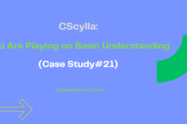 CScylla: You Are Playing on Basic Understanding (Case Study#21)