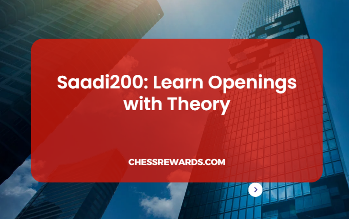 Saadi200: Learn Your Openings with Theory (Case Study#14)